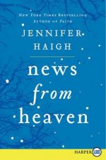 News From Heaven Large Print The Bakerton Stories