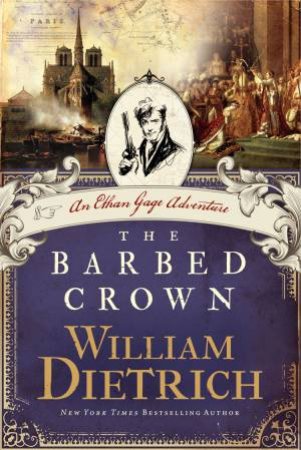 The Barbed Crown: An Ethan Gage Adventure (Large Print) by William Dietrich