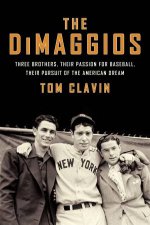 The DiMaggios Three Brothers Their Passion for Baseball Their Pursuitof the American Dream Large Print