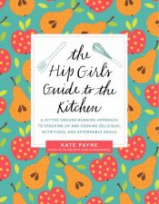 The Hip Girls Guide to the Kitchen