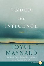 Under the Influence A Novel Large Print