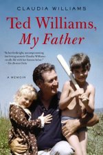 Ted Williams My Father A Memoir