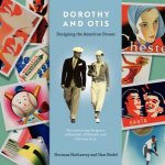 Dorothy And Otis Designing The American Dream