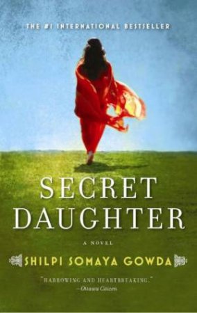 Secret Daughter by Shilpi Somaya Gowda