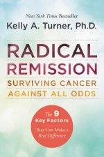 Radical Remission Surviving Cancer Against All Odds