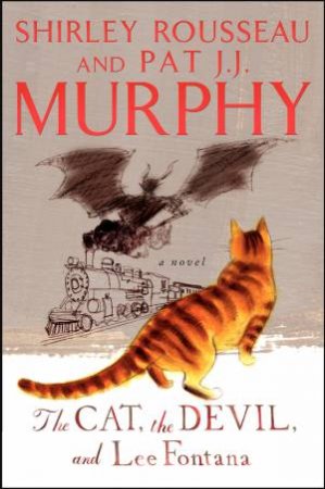 The Cat, The Devil And Lee Fontana: A Novel by Shirley Rousseau Murphy