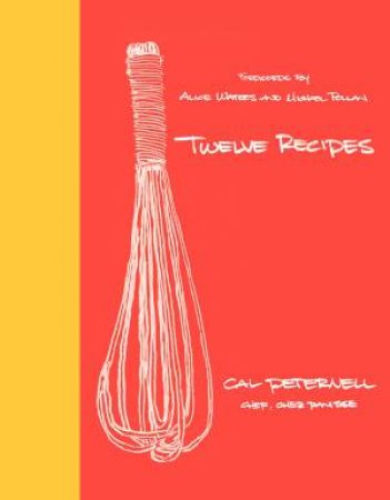 Twelve Recipes by Cal Peternell