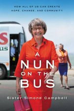 A Nun on the Bus How All of Us Can Create Hope Change and Community