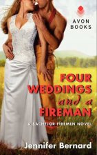 Four Weddings And A Fireman A Bachelor Firemen Novel