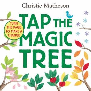 Tap The Magic Tree by Christie Matheson