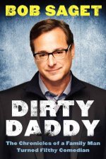 Dirty Daddy The Chronicles of a Family Man Turned Filthy Comedian