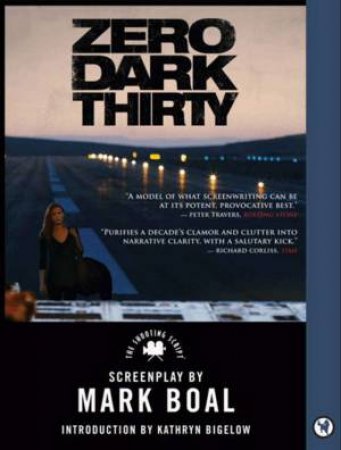 Zero Dark Thirty: The Shooting Script by Mark Boal