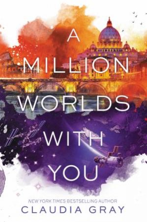 A Million Worlds With You by Claudia Gray