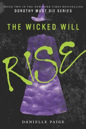 The Wicked Will Rise by Danielle Paige