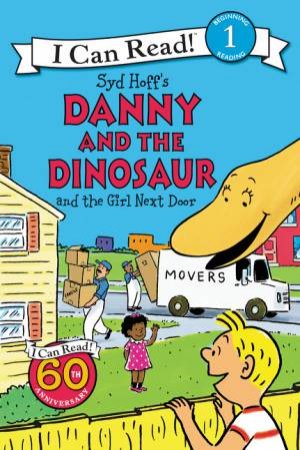 Danny And The Dinosaur And The Girl Next Door by Syd Hoff