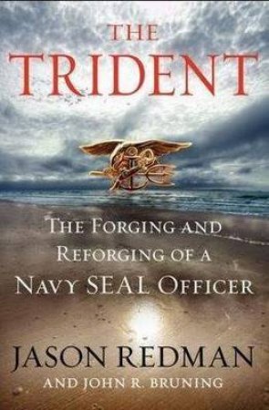 The Trident Unabridged CD: The Forging and Reforging of a Navy SEALLeader by John Bruning & Jason Redman