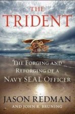 The Trident Unabridged CD The Forging and Reforging of a Navy SEALLeader