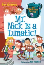 My Weirdest School 6 Mr Nick Is A Lunatic