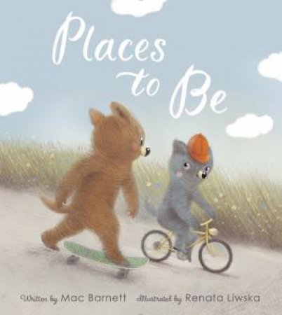 Places To Be by Mac Barnett & Renata Liwska