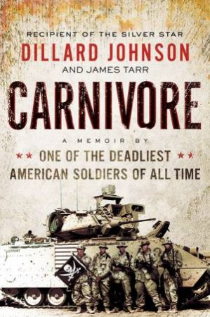 Carnivore: 2,000 Enemy KIA by Dillard Johnson & James Tarr