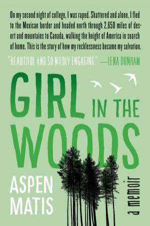Girl In The Woods by Aspen Matis