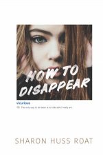 How To Disappear