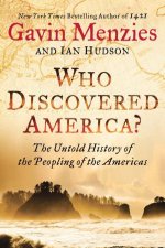 Who Discovered America The Untold History of the Peopling of the Americas