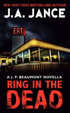 Ring In The Dead: A J.P. Beaumont Novella by J. A. Jance