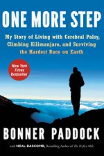 One More Step My Story of Living With Cerebral Palsy ClimbingKilimanjaro And Surviving The Hardest Race On Earth