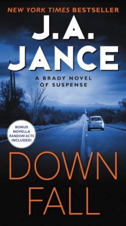 Downfall: A Brady Novel of Suspense by J A Jance