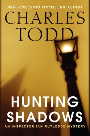 Hunting Shadows: An Inspector Ian Rutledge Mystery (Large Print) by Charles Todd
