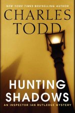 Hunting Shadows An Inspector Ian Rutledge Mystery Large Print