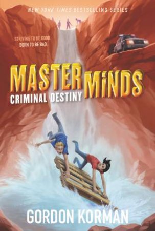 Criminal Destiny by Gordon Korman