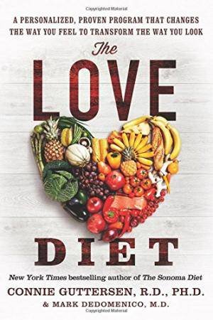 The Love Diet: A Personalized, Proven Program That Changes The Way You  Feel To Transform The Way You Look by Connie Guttersen & Mark Dedomenico