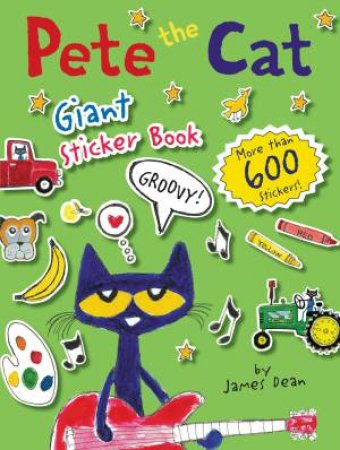 Pete The Cat Giant Sticker Book by James Dean