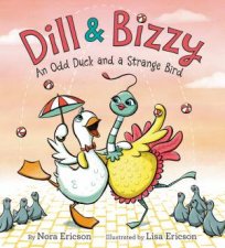 Dill  Bizzy  An Odd Duck And A Strange Bird