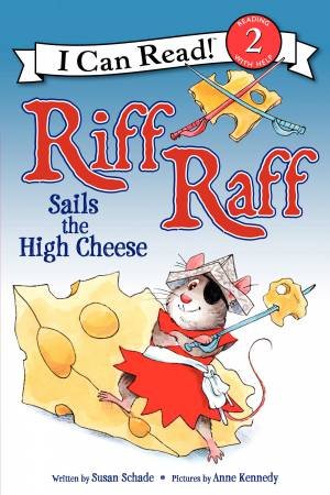 Riff Raff Sails the High Cheese by Susan Schade