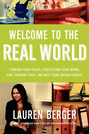 Welcome to the Real World by Lauren Berger
