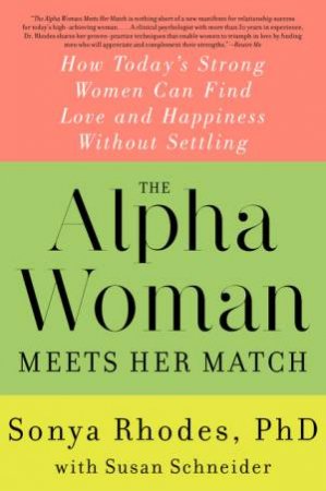 The Alpha Woman Meets Her Match by Sonya Rhodes