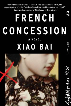 French Concession: A Novel by Xiao Bai
