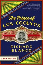 The Prince of Los Cocuyos A Miami Childhood