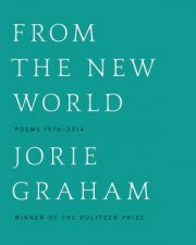 From the New World Poems 19762014