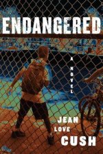 Endangered A Novel