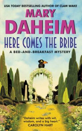 Here Comes The Bribe by Mary Daheim