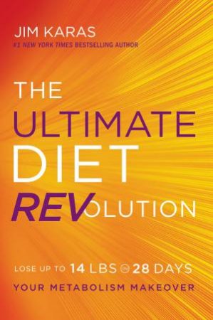 The Ultimate Diet Revolution: Your Metabolism Makeover by Jim Karas