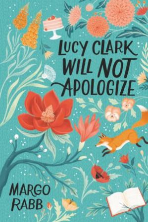 Lucy Clark Will Not Apologize by Margo Rabb