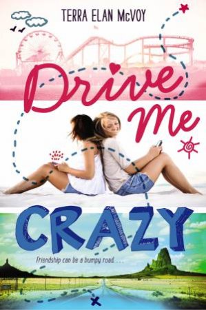 Drive Me Crazy by Terra Elan McVoy