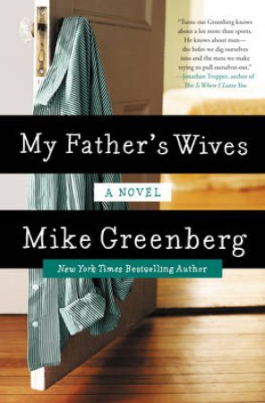 My Father's Wives by Mike Greenberg