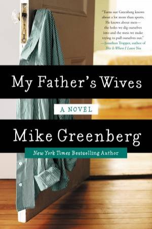 My Father's Wives: A Novel by Mike Greenberg
