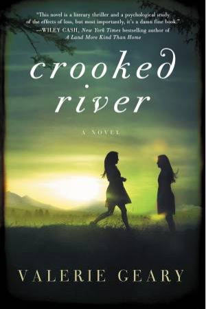 Crooked River: A Novel by Valerie Geary